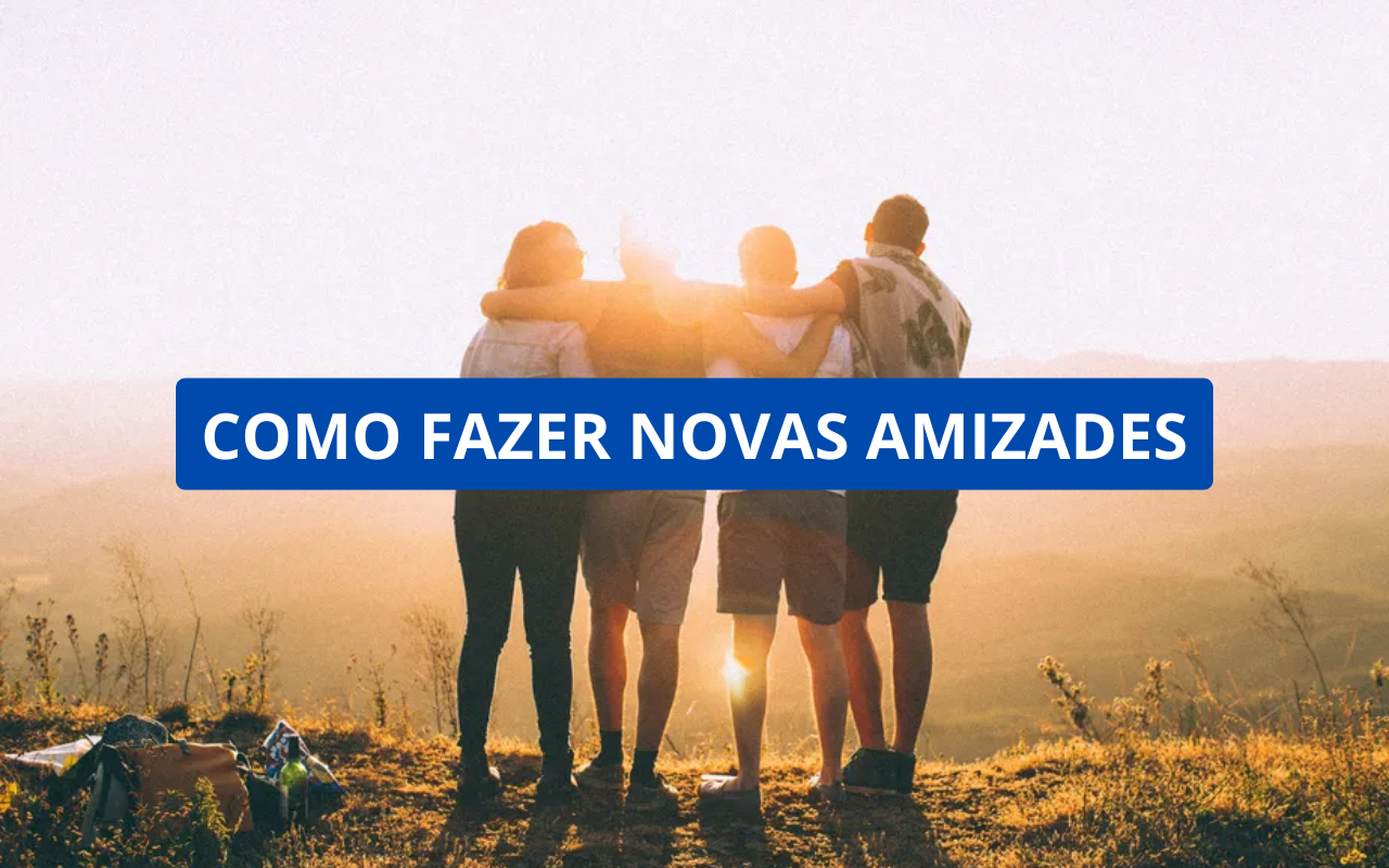 Como Fazer Amigos e Manter Conexões Significativas com Estilo